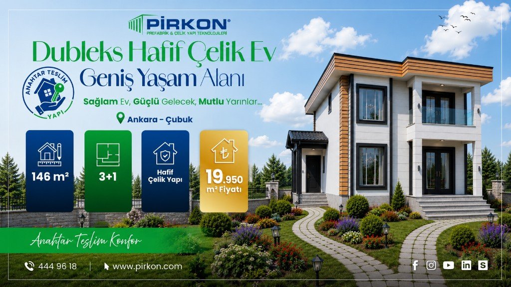 Dubleks Hafif Çelik Ev — Geniş Yaşam Alanı — Ankara - Çubuk